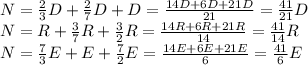 N=\frac{2}{3} D+\frac{2}{7}D+D=\frac{14D+6D+21D}{21}  =\frac{41}{21}D\\N= R+\frac{3}{7}R+\frac{3}{2}R=\frac{14R+6R+21R}{14}  =\frac{41}{14}R\\ N=\frac{7}{3}E+E+\frac{7}{2}E=\frac{14E+6E+21E}{6}  =\frac{41}{6}E