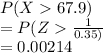 P(X67.9)\\=P(Z\frac{1}{0.35)} \\=0.00214