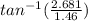 tan^{-1}(\frac{2.681}{1.46})