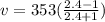 v = 353(\frac{2.4-1}{2.4+1})