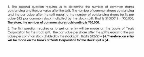The market value of yeates corporation’s common stock had become excessively high. the stock was cur