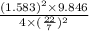 \frac{(1.583)^2\times9.846}{4\times(\frac{22}{7})^2 }