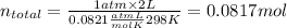 n_{total}=\frac{1 atm \times 2L}{0.0821 \frac{atmL}{molK}298K}=0.0817 mol
