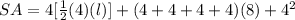 SA=4[\frac{1}{2}(4)(l)]+(4+4+4+4)(8)+4^{2}