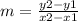 m = \frac {y2-y1} {x2-x1}