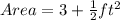 Area=3+\frac{1}{2} ft^2