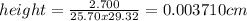 height=  \frac{2.700}{25.70 x 29.32} = 0.003710 cm