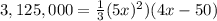 3,125,000=\frac{1}{3} (5x)^{2})(4x-50)