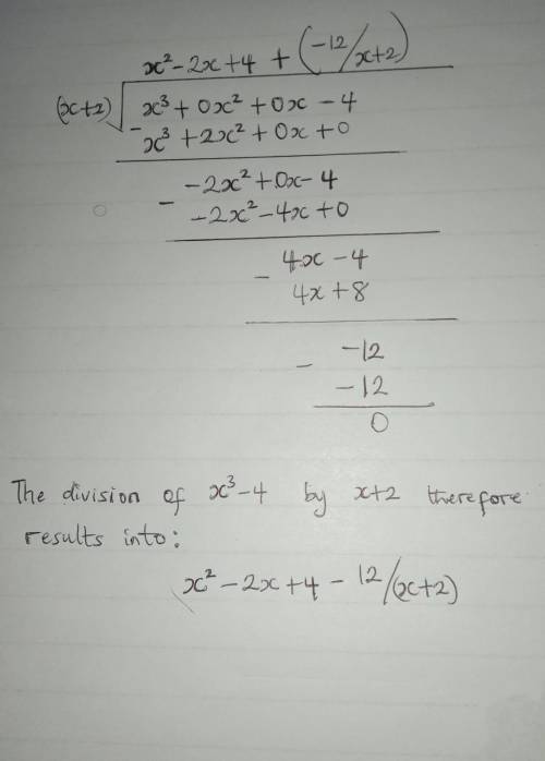 What is the result of dividing x3−4 by x + 2?   x2−2x+4+4x+2  x2−2x+4+12x+2  x2−2x+4−12x+2  x2−2x+4−