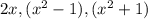 2x , (x^2 -1) , (x^2 +1)