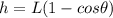 h = L(1 - cos\theta)