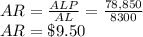 AR = \frac{ALP}{AL} =\frac{78,850}{8300}\\AR=\$9.50