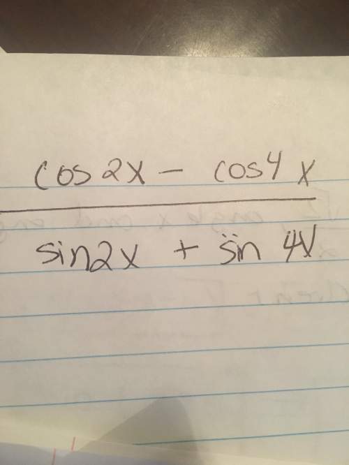 Simplify: cos2x-cos4 all over sin2x + sin 4x
