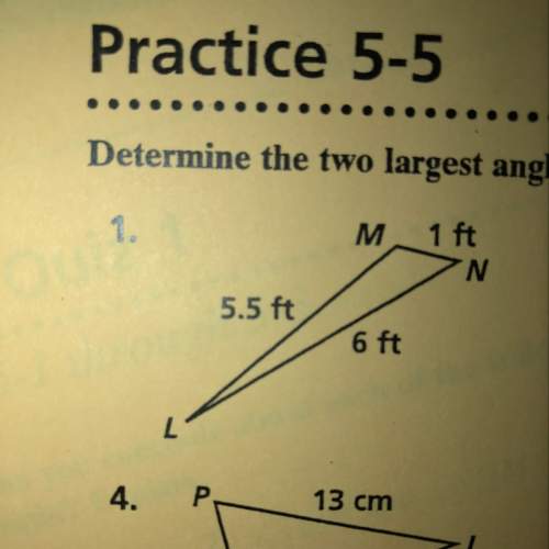 What are the two largest angles for question one? show work if possible