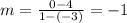 m=\frac{0-4}{1-(-3)}=-1