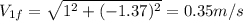 V_{1f}=\sqrt{1^2+(-1.37)^2}=0.35m/s