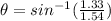 \theta = sin^{-1}(\frac{1.33}{1.54})