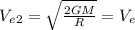 V_e_2=\sqrt{\frac{2GM}{R}}=V_e