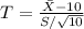 T = \frac{\bar{X}-10}{S/\sqrt{10}}