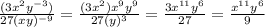 \frac{(3x^2y^{-3})}{27(xy)^{-9}}=\frac{(3x^2)x^9y^{9}}{27(y)^{3}}=\frac{3x^{11}y^6}{27}=\frac{x^{11}y^6}{9}