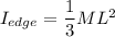 I_{edge} =\dfrac{1}{3}ML^2
