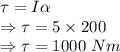 \tau=I\alpha\\\Rightarrow \tau=5\times 200\\\Rightarrow \tau=1000\ Nm