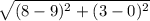 \sqrt{(8-9)^{2} +(3-0)^{2} }