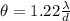 \theta = 1.22\frac{\lambda}{d}