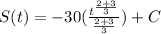 S(t) = -30 (\frac{t^{\frac{2+3}{3}}}{\frac{2+3}{3}})+C