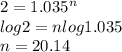 2=1.035^n\\log 2= n log 1.035\\n = 20.14