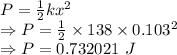 P=\frac{1}{2}kx^2\\\Rightarrow P=\frac{1}{2}\times 138\times 0.103^2\\\Rightarrow P=0.732021\ J