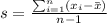 s=\frac{\sum_{i=1}^n (x_i -\bar x)}{n-1}