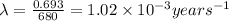 \lambda=\frac{0.693}{680}=1.02\times 10^{-3}years^{-1}