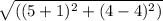 \sqrt{((5+1)^2+(4-4)^2 )}