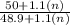 \frac{50 + 1.1(n)}{48.9 + 1.1(n)}