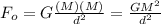 F_{o}=G\frac{(M)(M)}{d^2}=\frac{GM^2}{d^2}