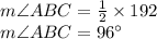 m\angle ABC = \frac{1}{2}\times 192\\m\angle ABC = 96\°