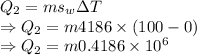 Q_2=ms_w\Delta T\\\Rightarrow Q_2=m4186\times (100-0)\\\Rightarrow Q_2=m0.4186\times 10^6