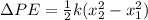 \Delta PE = \frac{1}{2}k(x_2^2-x_1^2)