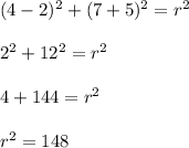 (4-2)^2+(7+5)^2=r^2\\\\2^2+12^2=r^2\\\\4+144=r^2\\\\r^2=148
