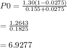 P0 = \frac{1.30(1-0.0275)}{0.155 + 0.0275} \\ \\ = \frac{1.2643}{0.1825} \\ \\ =6.9277