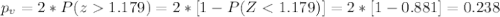 p_v =2*P(z1.179)=2*[1-P(Z