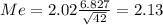 Me=2.02 \frac{6.827}{\sqrt{42}}=2.13