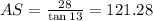 AS = \frac{28}{\tan 13} = 121.28