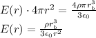 E(r) \cdot 4 \pi r^2 = \frac{4\rho \pi r_b^3}{3 \epsilon_0}\\E(r) = \frac{\rho r_b^3}{3 \epsilon_0 r^2}