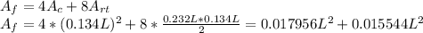 A_{f}=4A_{c}+8A_{rt}\\A_{f}=4*(0.134L)^{2}+8*\frac{0.232L*0.134L}{2} =0.017956L^{2}+0.015544L^{2}