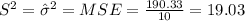 S^2=\hat \sigma^2=MSE=\frac{190.33}{10}=19.03
