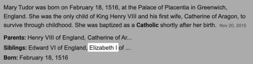 This monarch had a half sister who was catholic. a. henry viii b. elizabeth i c. the stuarts d. will