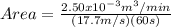 Area=\frac{2.50x10^{-3} m^{3}/min }{(17.7 m/s)(60 s)}