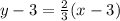 y-3=\frac{2}{3}(x-3)
